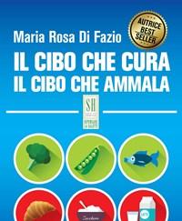 Il Cibo Che Cura<br>Il Cibo Che Ammala