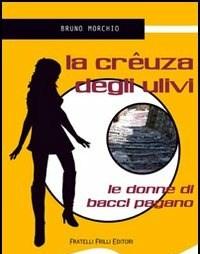 La Crêuza Degli Ulivi<br>Le Donne Di Bacci Pagano