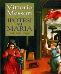 Ipotesi Su Maria<br>Fatti, Indizzi, Enigmi