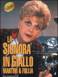 Martini & Follia<br>La Signora In Giallo