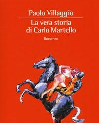 La Vera Storia Di Carlo Martello