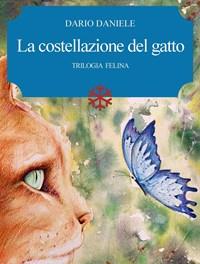 La Costellazione Del Gatto<br>Trilogia Felina