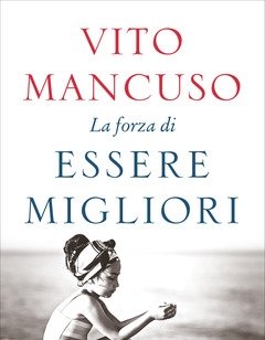 La Forza Di Essere Migliori<br>Copia Autografata