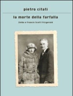 La Morte Della Farfalla<br>Zelda E Francis Scott Fitzgerald