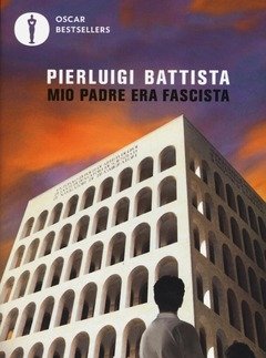 Mio Padre Era Fascista