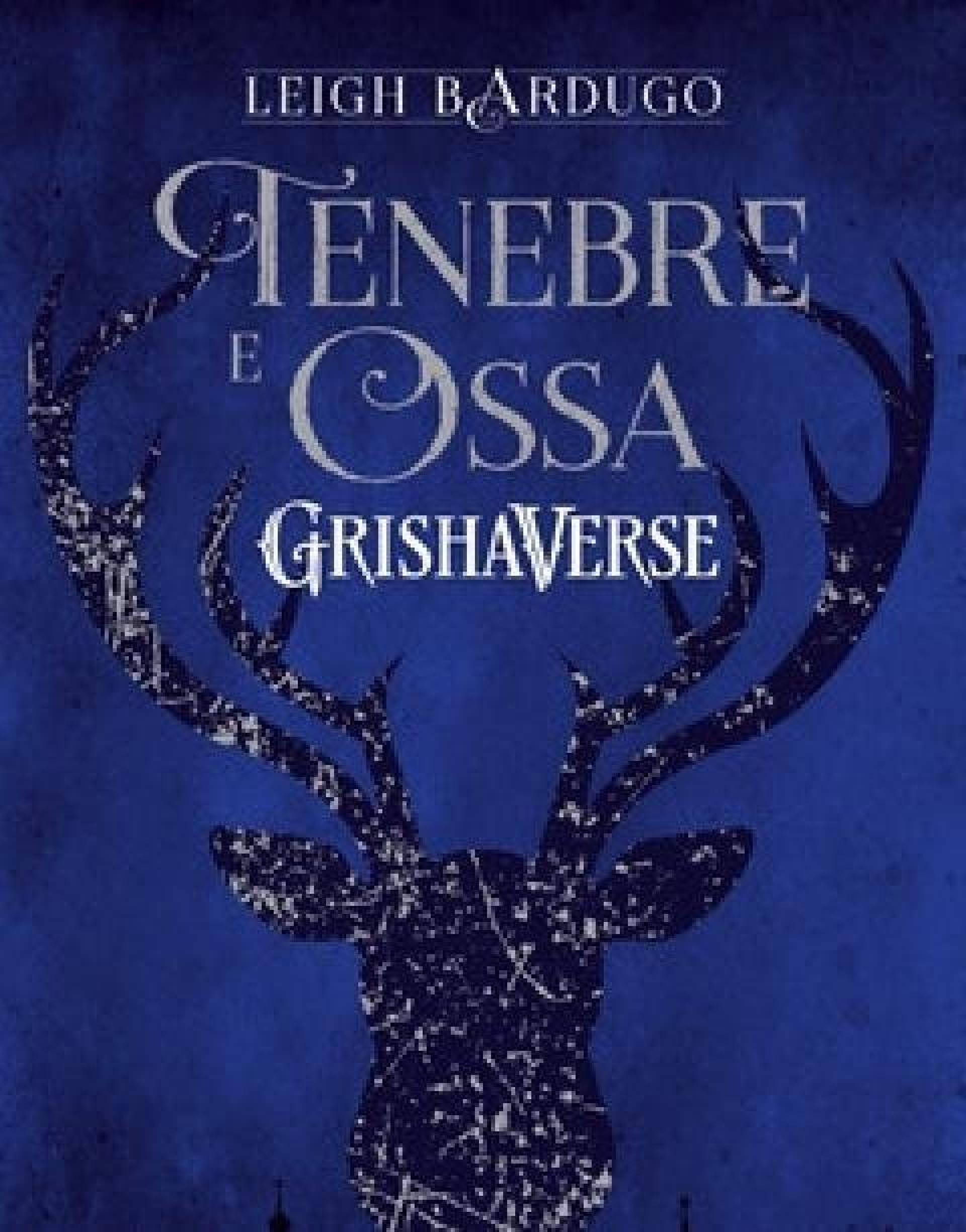 Tenebre E Ossa<br>GrishaVerse