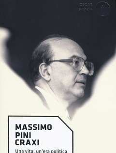 Craxi<br>Una Vita, Un"era Politica