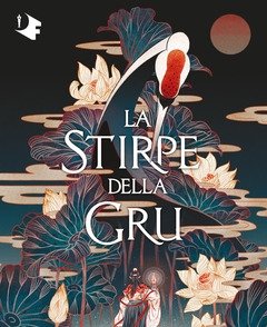 La Stirpe Della Gru