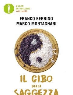 Il Cibo Della Saggezza<br>Che Cosa Ci Nutre Davvero