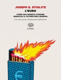 L" Euro<br>Come Una Moneta Comune Minaccia Il Futuro Dell"Europa