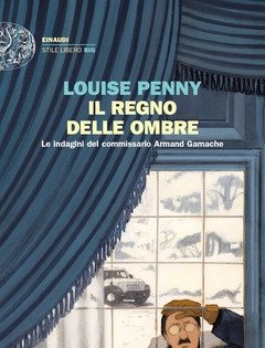 Il Regno Delle Ombre<br>Le Indagini Del Commissario Armand Gamache