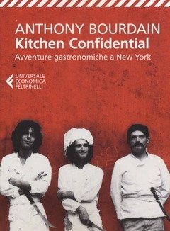Kitchen Confidential<br>Avventure Gastronomiche A New York