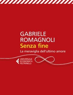 Senza Fine<br>La Meraviglia Dell"ultimo Amore