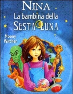 Nina La Bambina Della Sesta Luna