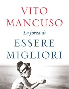 La Forza Di Essere Migliori