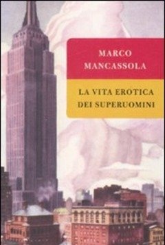 La Vita Erotica Dei Superuomini