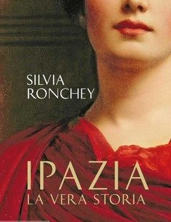 Ipazia<br>La Vera Storia