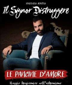 Il Signor Distruggere<br>Le Pancine D"amore