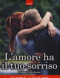L" Amore Ha Il Tuo Sorriso<br>Vicious Cycle Series