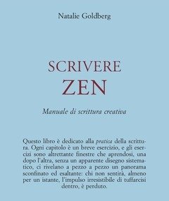 Scrivere Zen<br>Manuale Di Scrittura Creativa