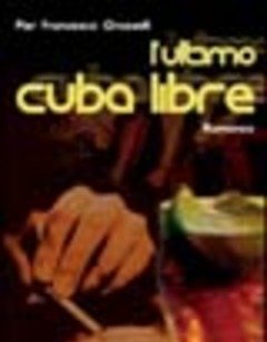 L" Ultimo Cuba Libre