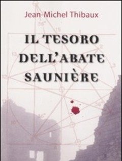 Il Tesoro Dell"abate Saunière