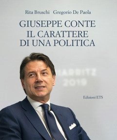 Giuseppe Conte<br>Il Carattere Di Una Politica