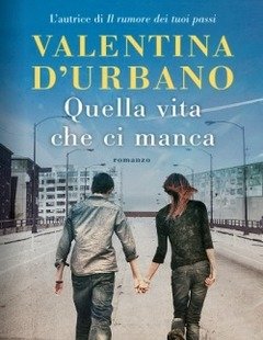 Quella Vita Che Ci Manca