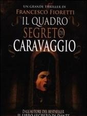 Il Quadro Segreto Di Caravaggio