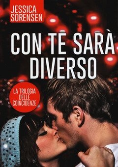 Con Te Sarà Diverso<br>La Trilogia Delle Coincidenze