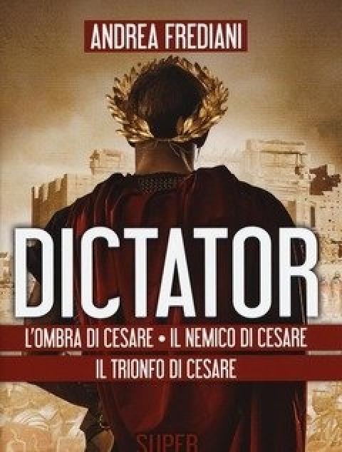 Dictator L"ombra Di Cesare-Il Nemico Di Cesare-Il Trionfo Di Cesare