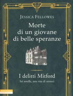 Morte Di Un Giovane Di Belle Speranze<br>I Delitti Mitford