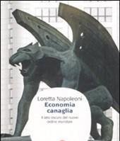 Economia Canaglia<br>Il Lato Oscuro Del Nuovo Ordine Mondiale