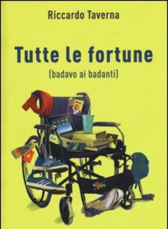 Tutte Le Fortune (badavo Ai Badanti)