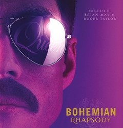 Bohemian Rhapsody Dietro Le Quinte<br>Il Libro Ufficiale Del Film