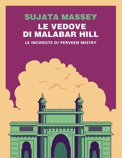 Le Vedove Di Malabar Hill<br>Le Inchieste Di Perveen Mistry