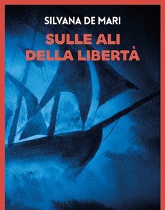 Sulle Ali Della Libertà