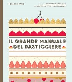 Il Grande Manuale Del Pasticciere