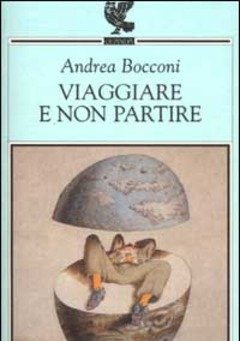 Viaggiare E Non Partire