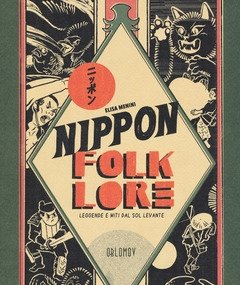 Nippon Folklore<br>Leggende E Miti Dal Sol Levante