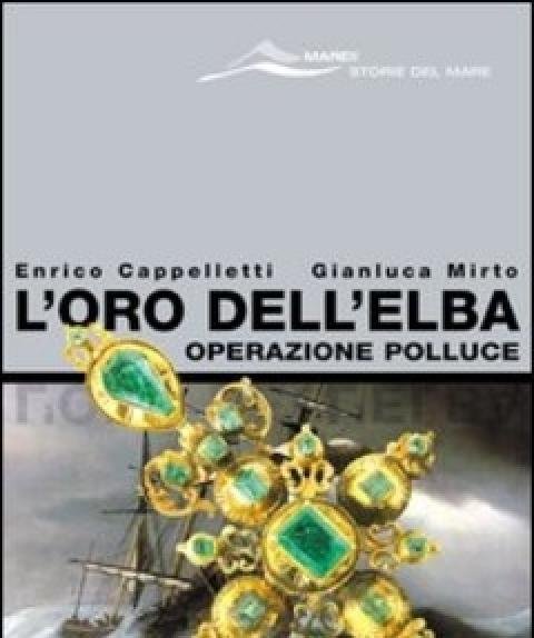 L" Oro Dell"Elba<br>Operazione Polluce