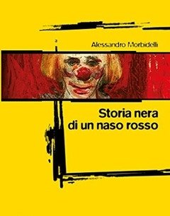 Storia Nera Di Un Naso Rosso