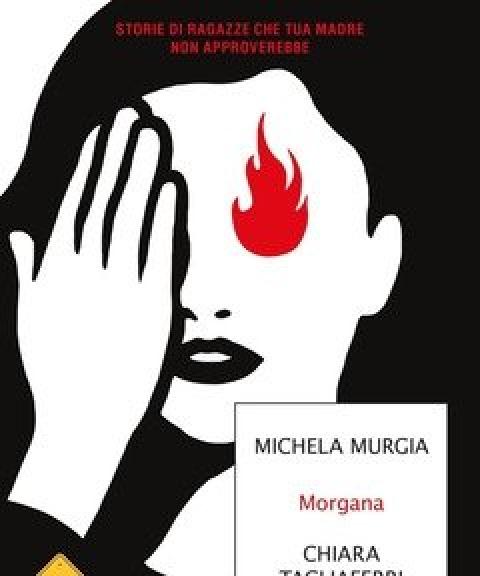 Morgana<br>Storie Di Ragazze Che Tua Madre Non Approverebbe<br>Copia Autografata