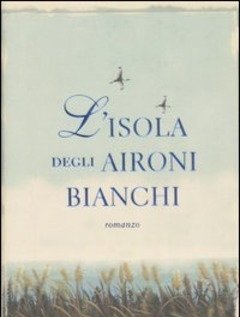 L" Isola Degli Aironi Bianchi