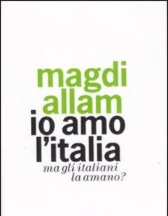 Io Amo L"Italia<br>Ma Gli Italiani La Amano?