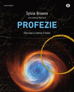 Profezie<br>Che Cosa Ci Riserva Il Futuro