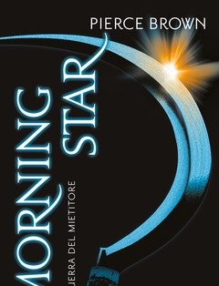 Morning Star<br>La Guerra Del Mietitore<br>Red Rising