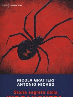 Storia Segreta Della "ndrangheta<br>Una Lunga E Oscura Vicenda Di Sangue E Potere (1860-2018)