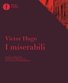 I Miserabili<br>Con Uno Scritto Di Charles Baudelaire