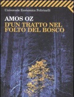 D"un Tratto Nel Folto Del Bosco